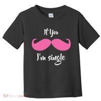 If You Moustache I'm Single Valentine's Day Toddler T-Shirt thumb 0