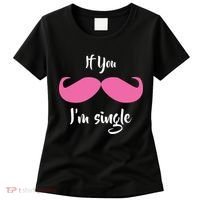 If You Moustache I'm Single Valentine's Day Women's T-Shirt thumb 0