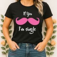 If You Moustache I'm Single Valentine's Day Women's T-Shirt thumb 2
