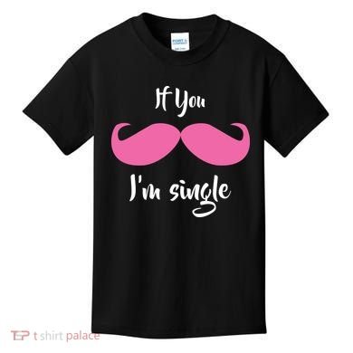 If You Moustache I'm Single Valentine's Day Kids T-Shirt