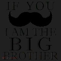 If You Must Ask Moustache I am the Big Brother Hat thumb 2