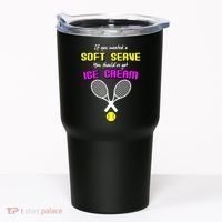 If You Wanted A Soft Server You Should've Got Ice Cream   Tumbler thumb 0