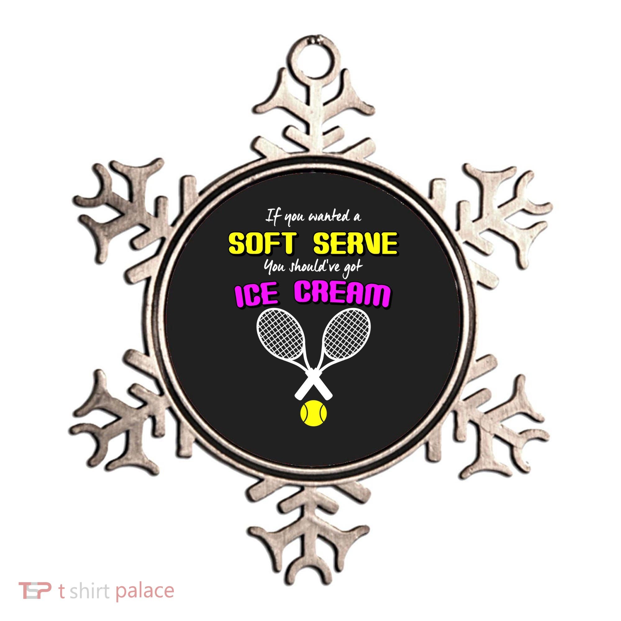 If You Wanted A Soft Server You Should've Got Ice Cream   Ornament