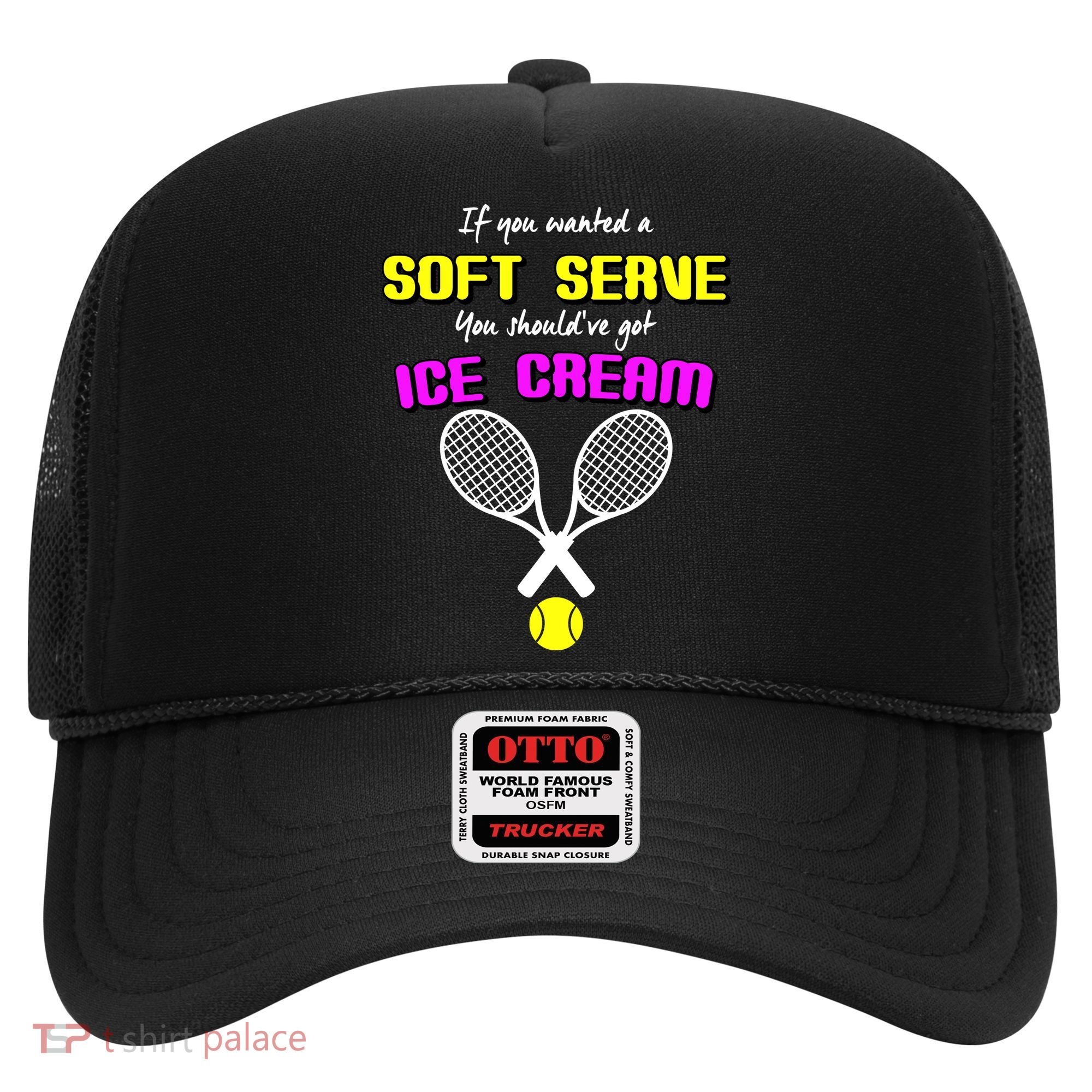 If You Wanted A Soft Server You Should've Got Ice Cream   Hat
