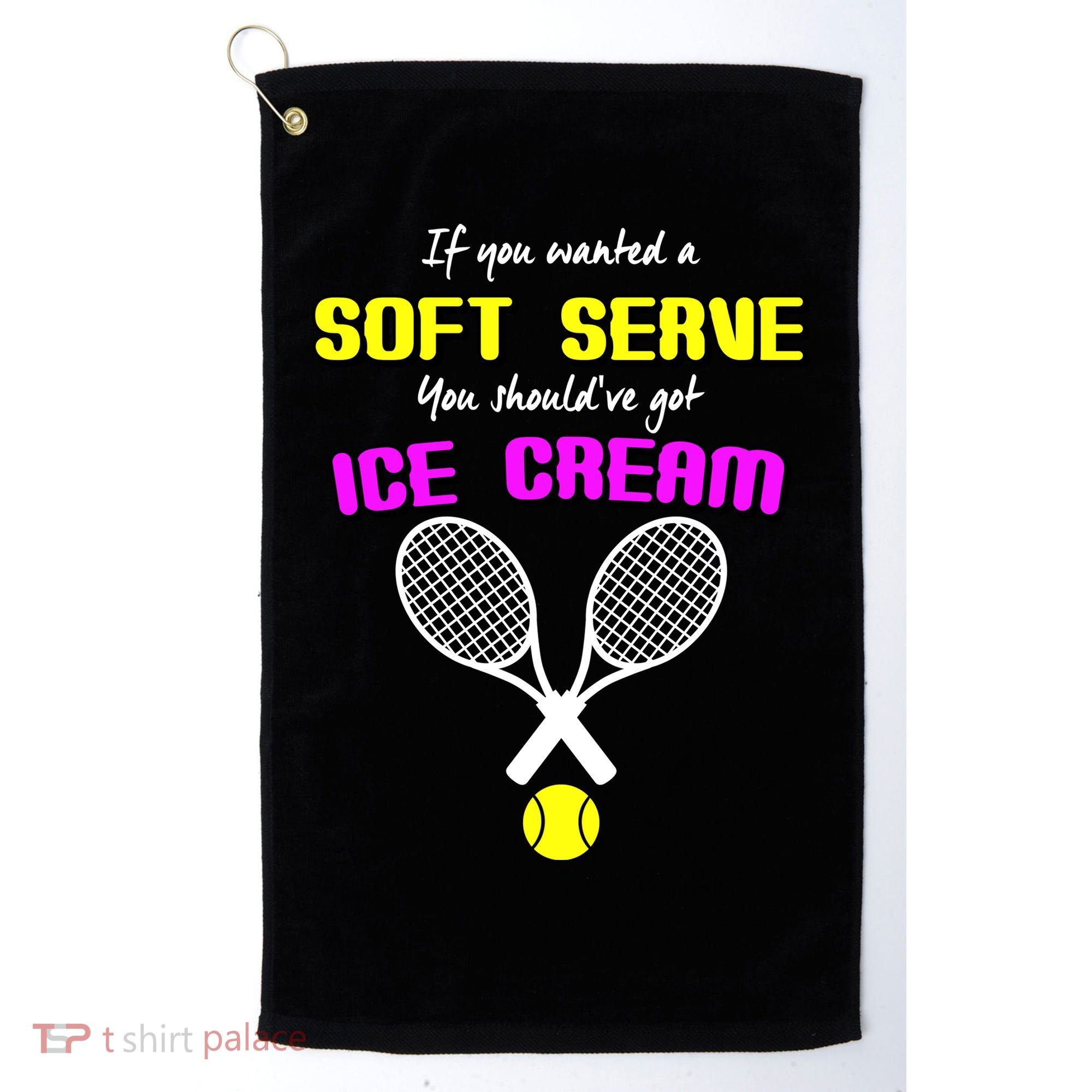 If You Wanted A Soft Server You Should've Got Ice Cream   Golf Towel