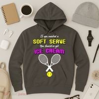 If You Wanted A Soft Server You Should've Got Ice Cream   Hoodie thumb 3