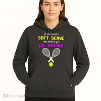 If You Wanted A Soft Server You Should've Got Ice Cream   Hoodie thumb 5