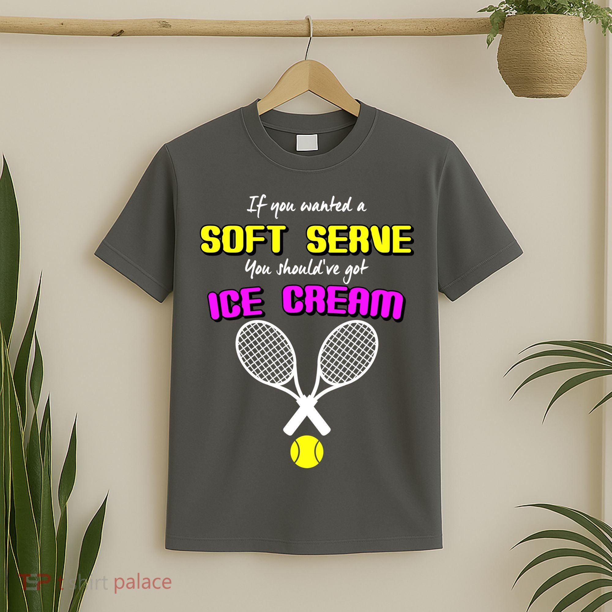 If You Wanted A Soft Server You Should've Got Ice Cream   T-Shirt