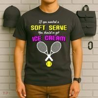 If You Wanted A Soft Server You Should've Got Ice Cream   T-Shirt thumb 6
