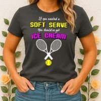 If You Wanted A Soft Server You Should've Got Ice Cream   Women's T-Shirt thumb 2