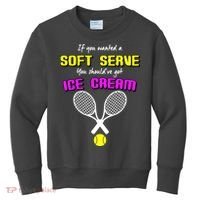 If You Wanted A Soft Server You Should've Got Ice Cream   Kids Sweatshirt thumb 0