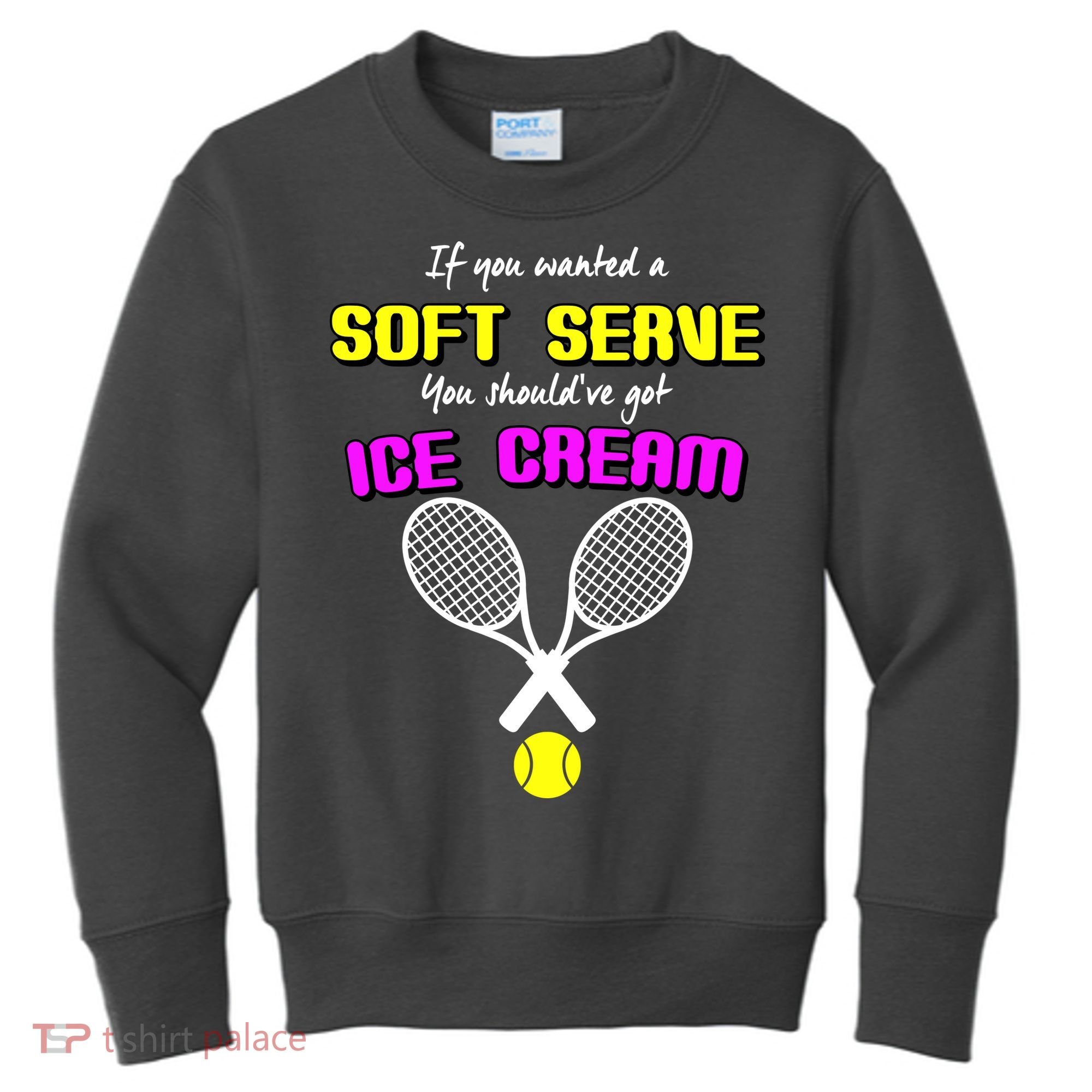 If You Wanted A Soft Server You Should've Got Ice Cream   Kids Sweatshirt