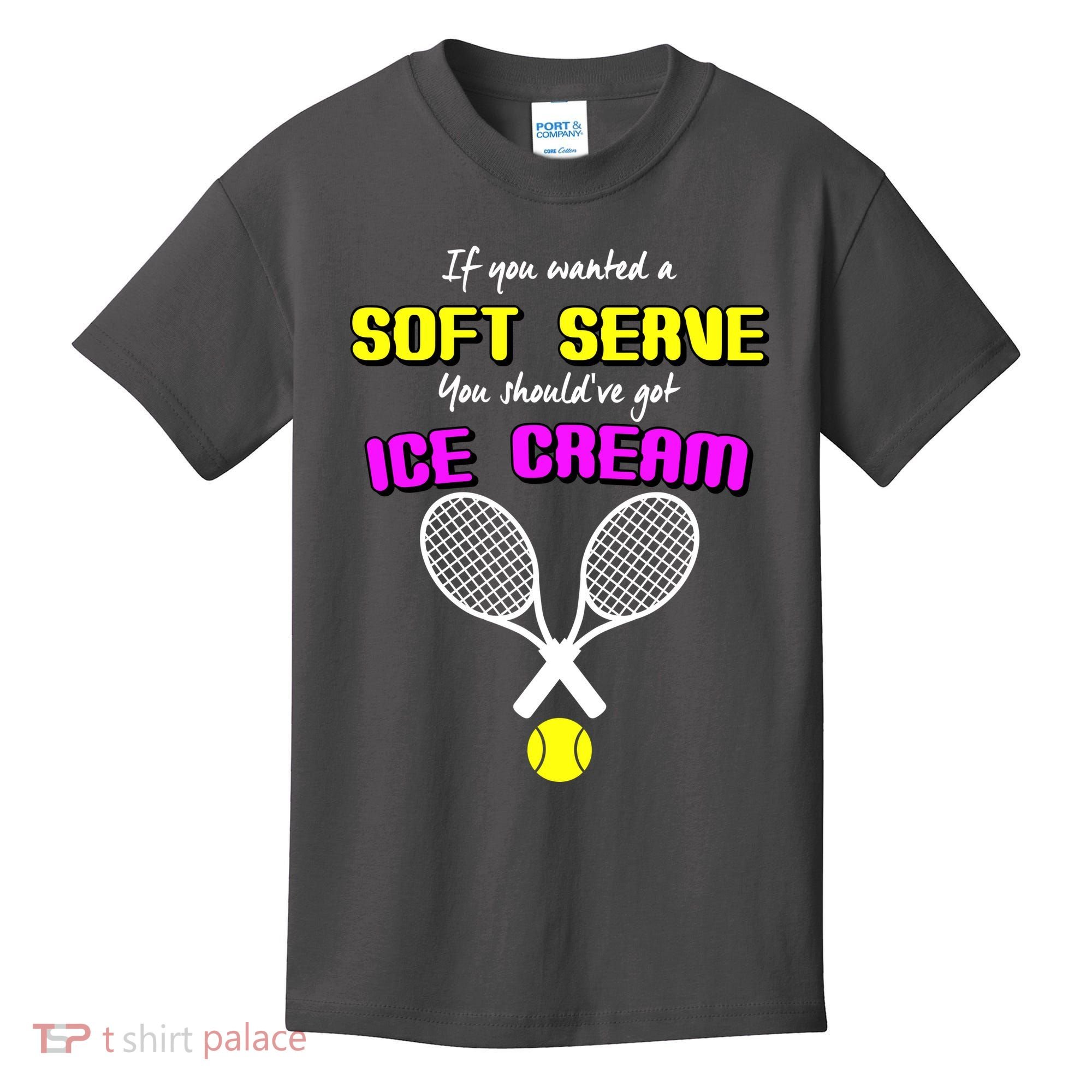 If You Wanted A Soft Server You Should've Got Ice Cream   Kids T-Shirt