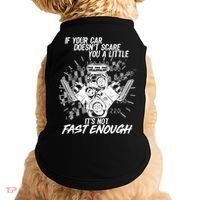 If Your Car Never Scares You t's Not Fast Enough  Doggie Tank thumb 0