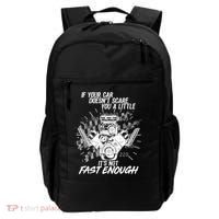 If Your Car Never Scares You t's Not Fast Enough  Backpack thumb 0