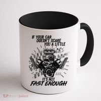 If Your Car Never Scares You t's Not Fast Enough  Coffee Mug thumb 1