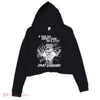 If Your Car Never Scares You t's Not Fast Enough  Crop Fleece Hoodie thumb 0