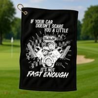 If Your Car Never Scares You t's Not Fast Enough  Golf Towel thumb 1