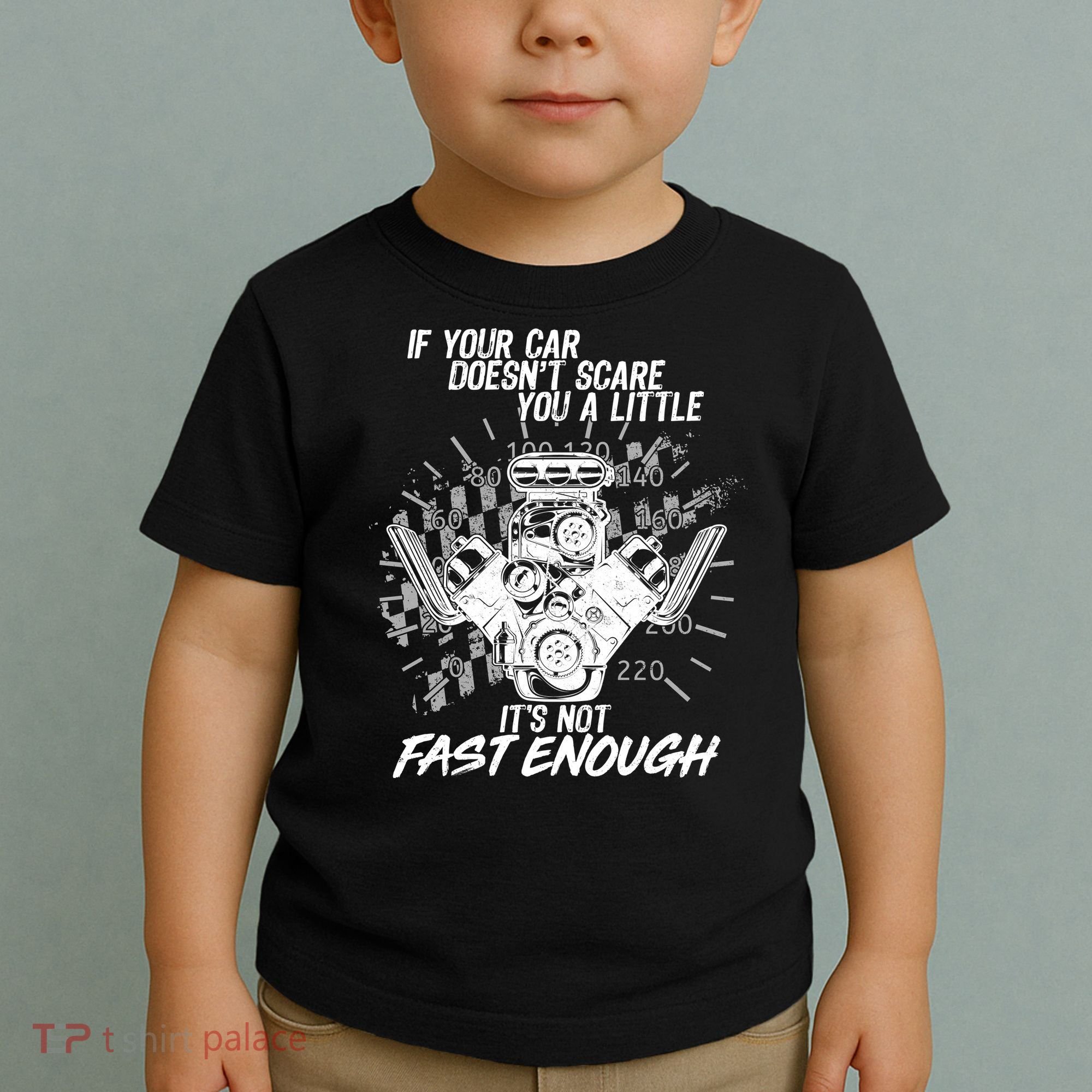 If Your Car Never Scares You t's Not Fast Enough  Toddler T-Shirt