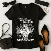 If Your Car Never Scares You t's Not Fast Enough  Women's V-Neck T-Shirt thumb 2