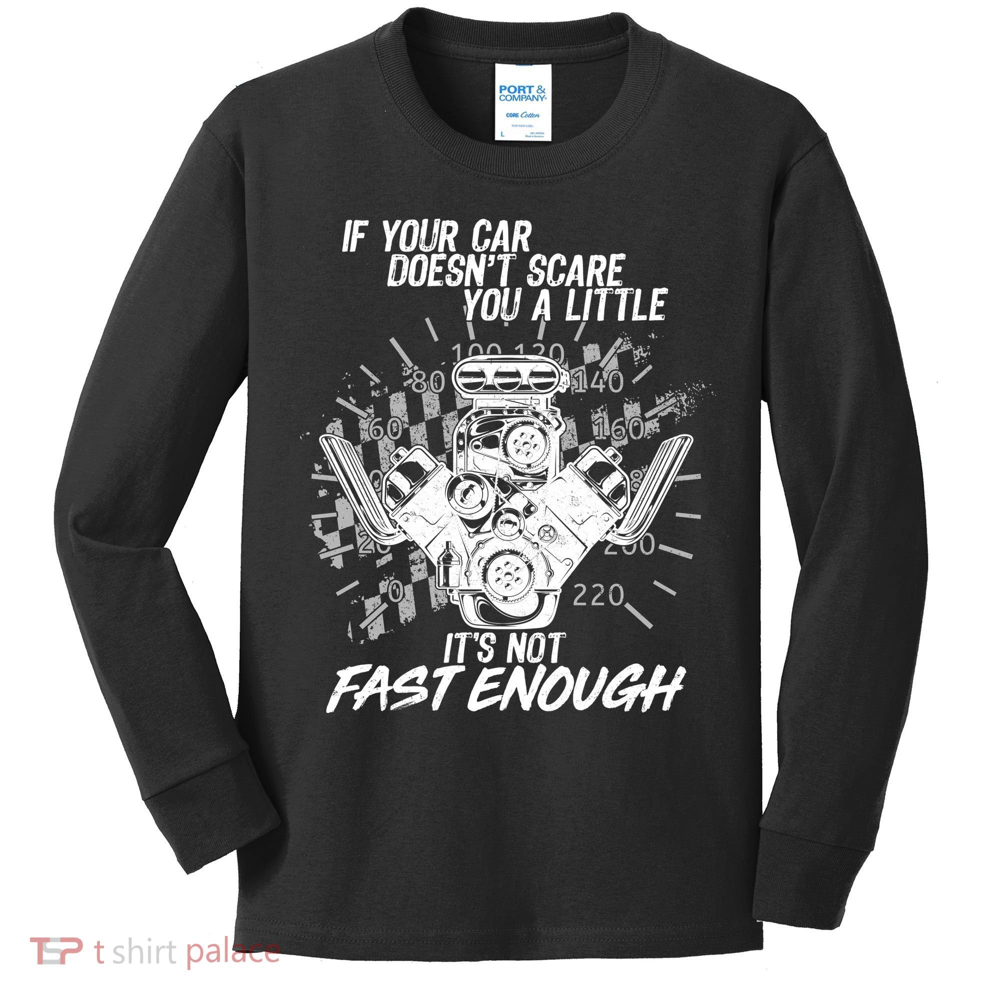 If Your Car Never Scares You t's Not Fast Enough  Kids Long Sleeve Shirt