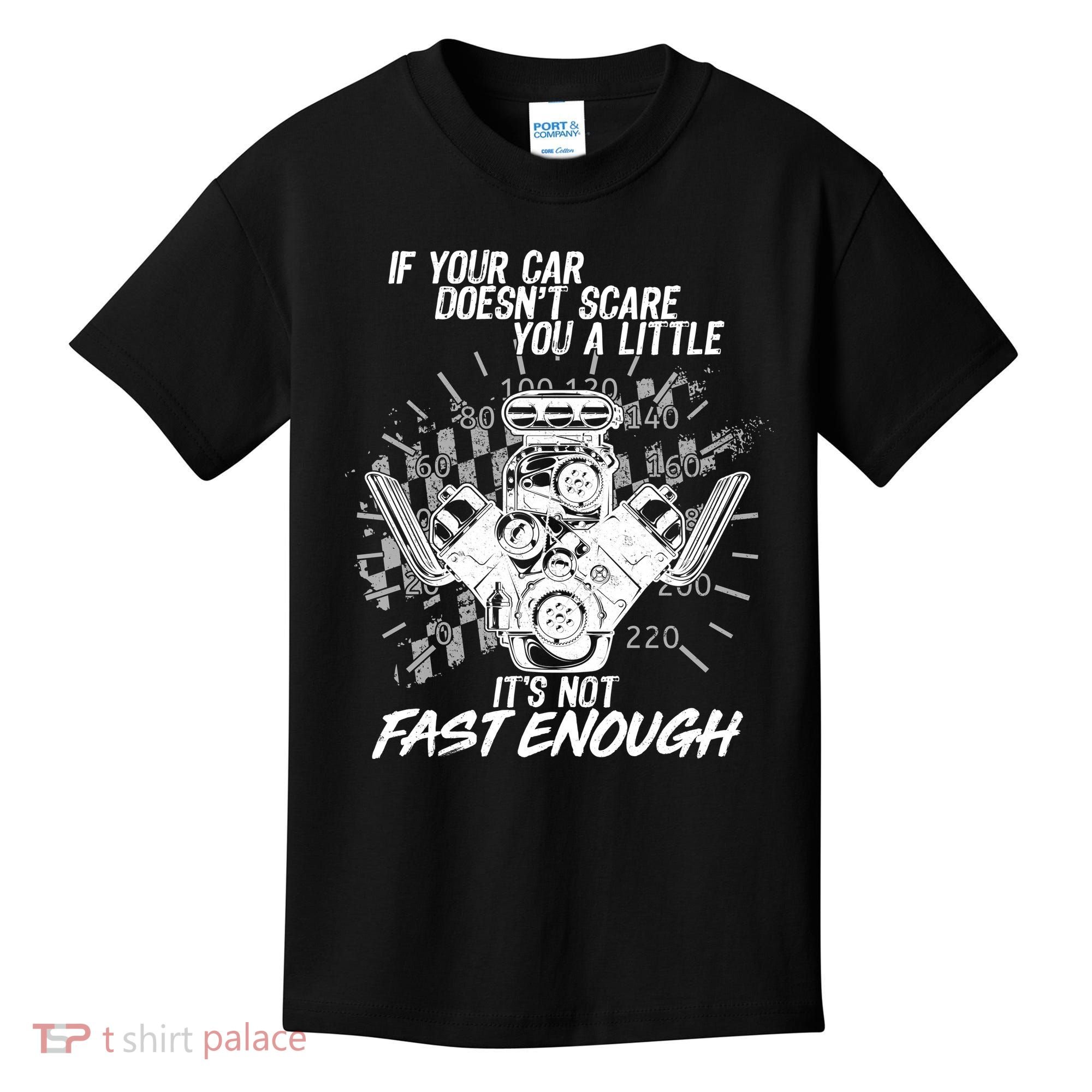 If Your Car Never Scares You t's Not Fast Enough  Kids T-Shirt