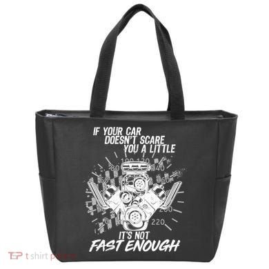 If Your Car Never Scares You t's Not Fast Enough  Tote Bag