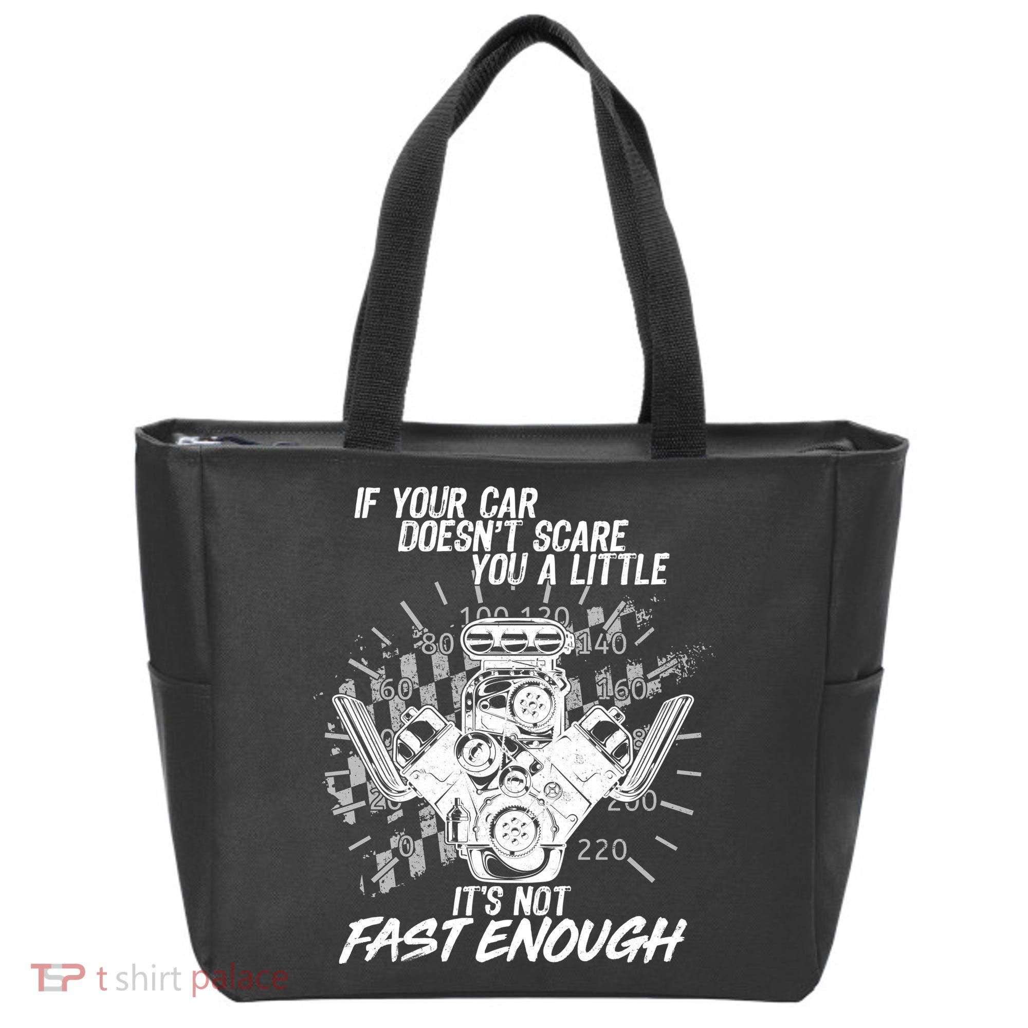 If Your Car Never Scares You t's Not Fast Enough  Tote Bag