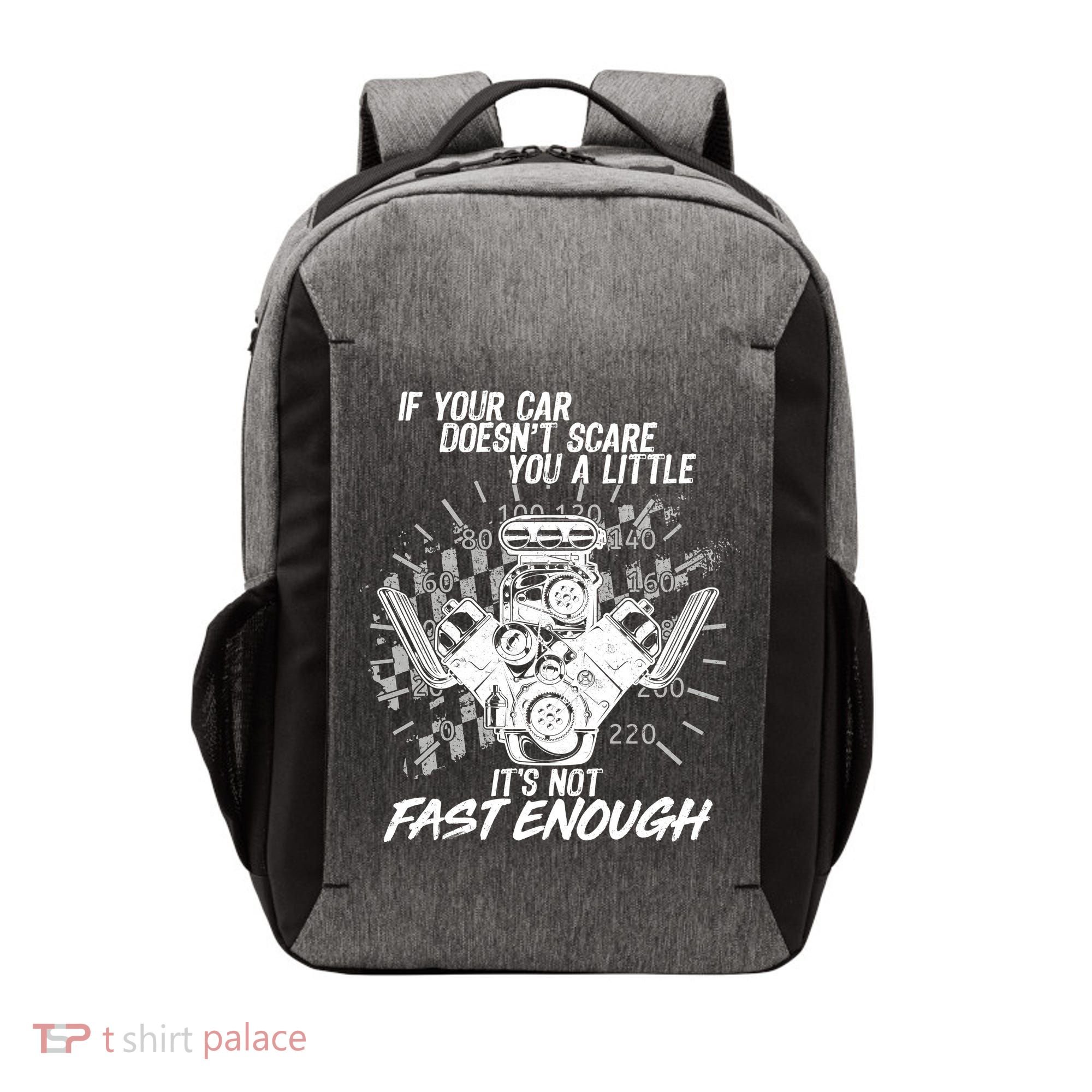 If Your Car Never Scares You t's Not Fast Enough  Vector Backpack