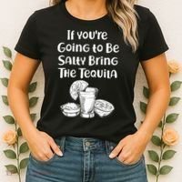 If You're Going To Be Salty Bring The Tequila Women's T-Shirt thumb 2