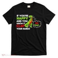 If You're Happy and You Know It Clap Your Hands T-Rex T-Shirt thumb 0