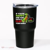 If You're Happy and You Know It Clap Your Hands T-Rex Tumbler thumb 0