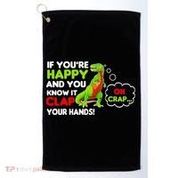 If You're Happy and You Know It Clap Your Hands T-Rex Golf Towel thumb 0