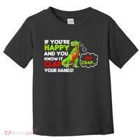 If You're Happy and You Know It Clap Your Hands T-Rex Toddler T-Shirt thumb 0