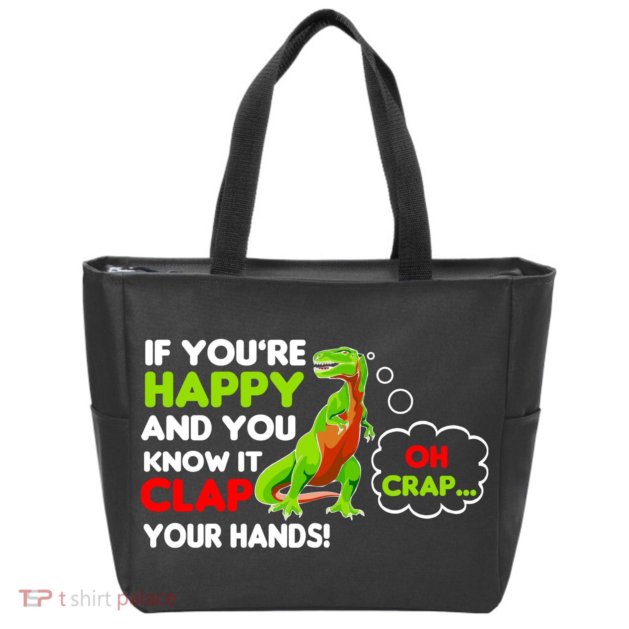 If You're Happy and You Know It Clap Your Hands T-Rex Tote Bag