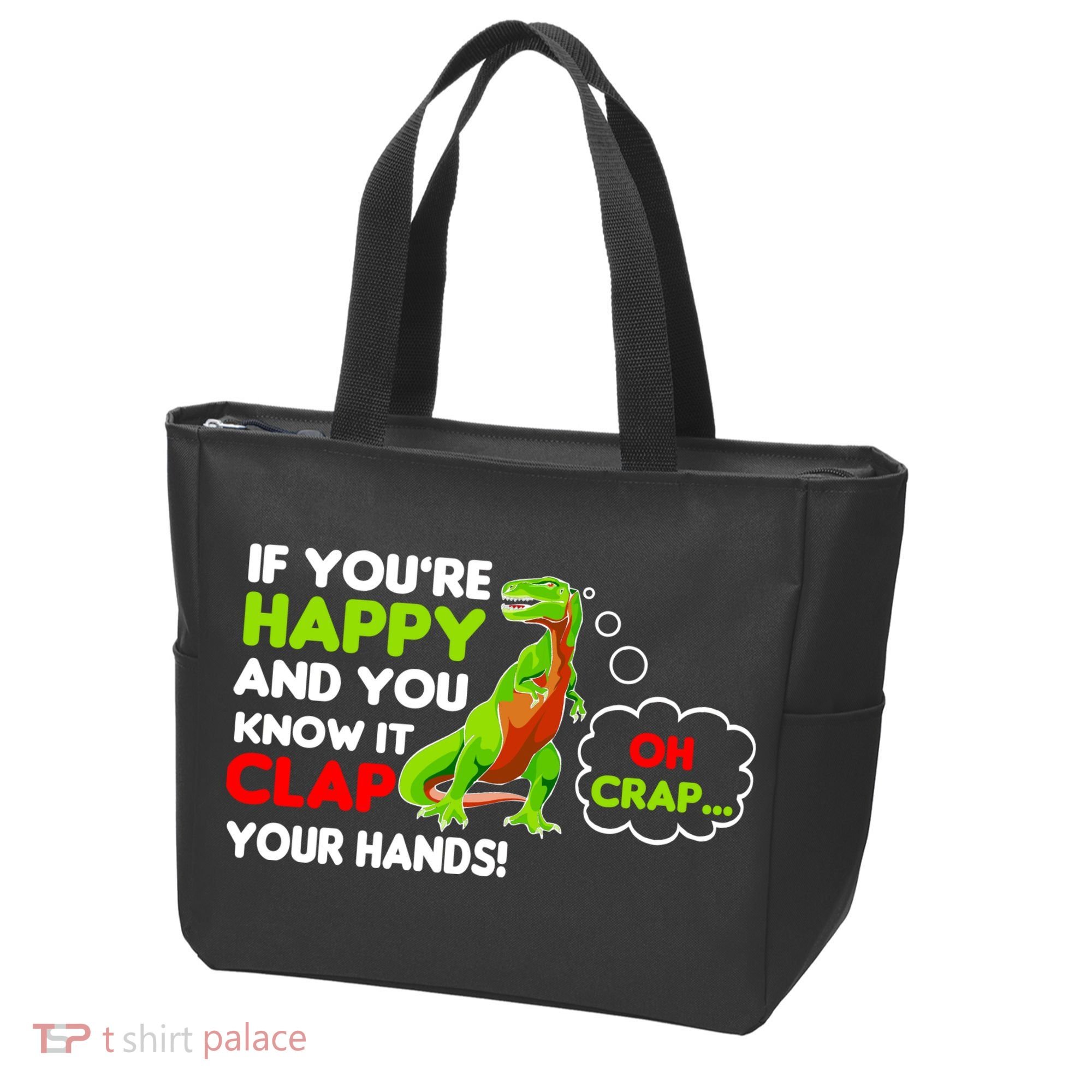 If You're Happy and You Know It Clap Your Hands T-Rex Tote Bag