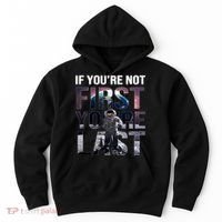 If You're Not First You're Last American Astronaut Hoodie thumb 0
