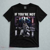 If You're Not First You're Last American Astronaut T-Shirt thumb 5