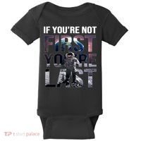 If You're Not First You're Last American Astronaut Baby Bodysuit thumb 0
