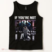 If You're Not First You're Last American Astronaut Tank Top thumb 2