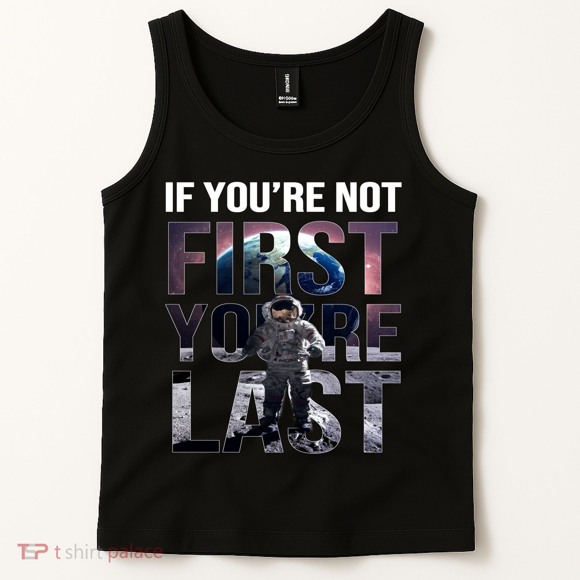 If You're Not First You're Last American Astronaut Tank Top