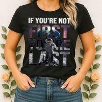 If You're Not First You're Last American Astronaut Women's T-Shirt thumb 2
