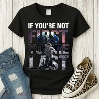 If You're Not First You're Last American Astronaut Women's T-Shirt thumb 3