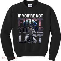 If You're Not First You're Last American Astronaut Kids Sweatshirt thumb 0