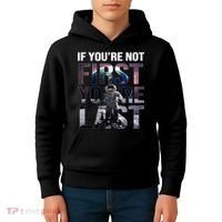 If You're Not First You're Last American Astronaut Kids Hoodie thumb 4