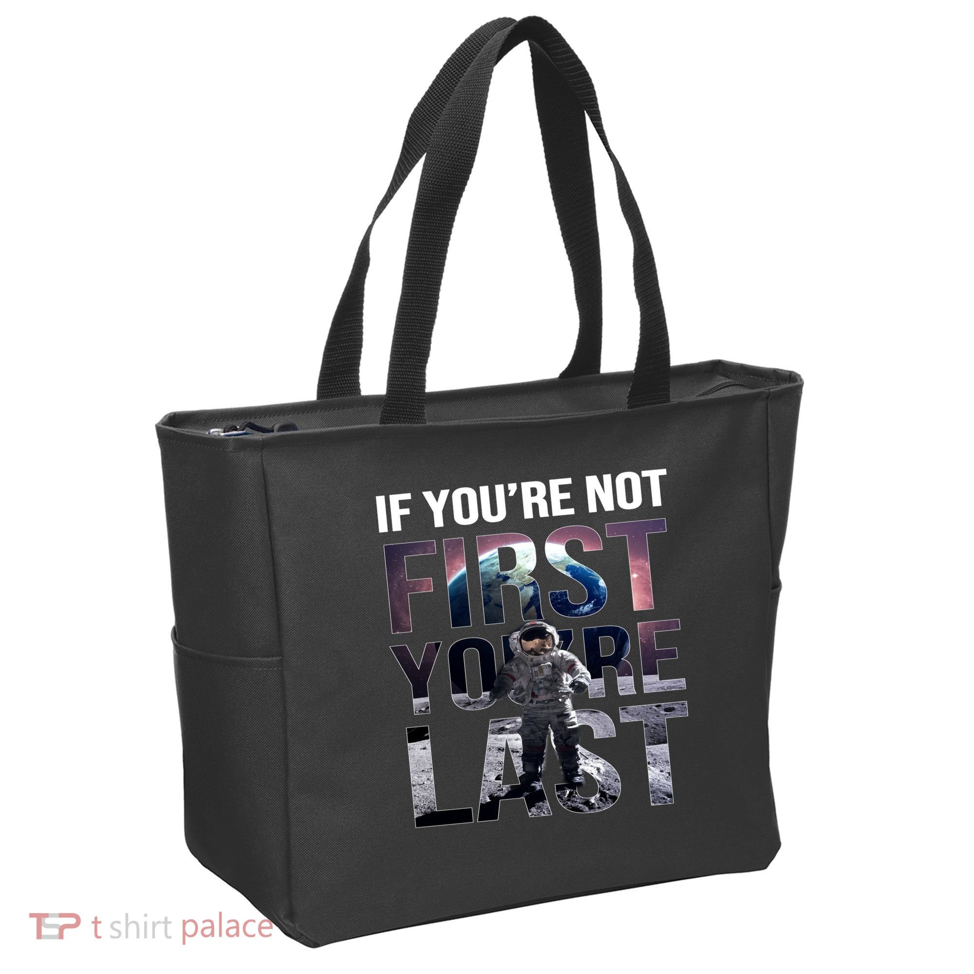 If You're Not First You're Last American Astronaut Tote Bag