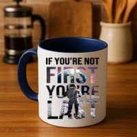 If You're Not First You're Last American Astronaut Coffee Mug thumb 4