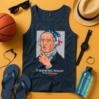 If You're Not First You're Last Probably George Washington Tank Top thumb 4
