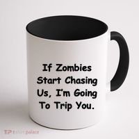 If Zombies Chase Us I'm Tripping You Coffee Mug thumb 1