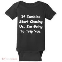 If Zombies Chase Us I'm Tripping You Baby Bodysuit thumb 0